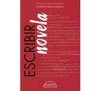 Escribir novela: Manual Para Novelistas/ a Handbook for Novelists (SIN COLECCION)