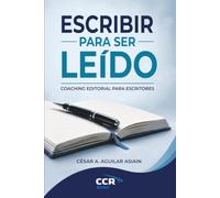 Escribir para ser leído: Coaching editorial para escritores