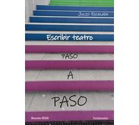 Escribir teatro paso a paso: 235 (Arte / Teoría teatral)