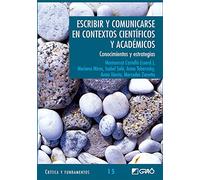 Escribir Y Comunicarse En Contextos Cientificos Y Academicos
