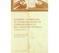 Escribir y gobernar: El registro de correspondencia del conde de Tendilla (1513-1515) (Epistulae)