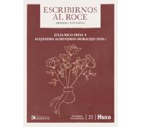 Escribirnos al roce: Primera tentativa