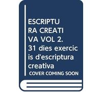 ESCRIPTURA CREATIVA VOL 2. 31 dies exercicis d'escriptura creativa