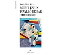 Escrit En Un Tovallo De Bar I Altres Poemes