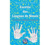 Escrita Das Línguas De Sinais: Principais modelos propostos