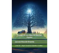 Escrito 20: Los Hijos de Dios del Paraíso: Los escritos de Urantia (Cuadernillos "Urantia")