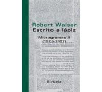 Escrito A Lapiz: Microgramas Ii (1926-1927)