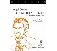 Escrito en el aire aforismos 1975 1995 (POESIA)