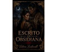Escrito en Obsidiana: Un Dark Romance Histórico de Enemigos a Amantes, con Amor Prohibido, Slow Burn y Obsesión Moralmente Ambigua (Dark Romance: ... Peligrosa y Erotismo Psicológico Intenso)