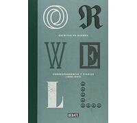 Escritor en guerra (edición definitiva avalada por The Orwell Estate): Correspondencia y diarios (1936-1943) (Ensayo y Pensamiento)