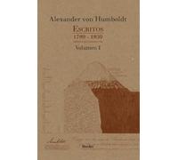 Escritos 1789-1859, Volumen I: Editados por primera vez (fuera de colección)