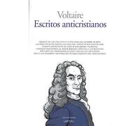 ESCRITOS ANTICRISTIANOS: Sermón de los cincuenta. Catecismo del hombre de bien. Las preguntas de Zapata. La cena del conde de Boulainvilliers. Examen ... del cristianismo: 27 (Los ilustrados)