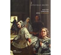 Escritos completos sobre Velázquez: 6 (Velazqueña)