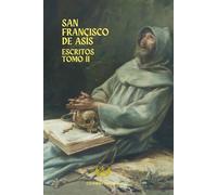 ESCRITOS DE SAN FRANCISCO DE ASÍS: TOMO II: 2