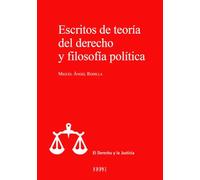 Escritos de teoría del derecho y filosofía política (El Derecho y la Justicia)