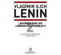 Escritos Economicos (1893-1899) 2: ¿quienes Son Los Amigos Del Pueblo?