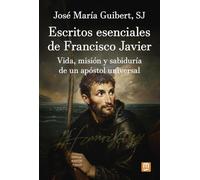 Escritos esenciales de Francisco Javier (JESUITAS)