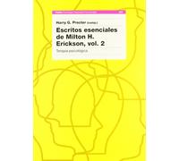 Escritos esenciales de Milton H. Erickson, vol. 2: Terápia psicológica: 203 (Psicología Psiquiatría Psicoterapia)