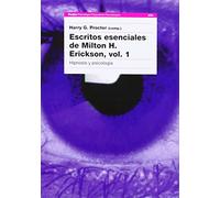 Escritos esenciales de Milton H. Erickson, vol. I: Hipnosis y psicología: 202 (Psicología Psiquiatría Psicoterapia)