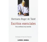 Escritos esenciales: Una confianza muy sencilla (ESPIRITUALIDAD.GRANDES MAESTROS)