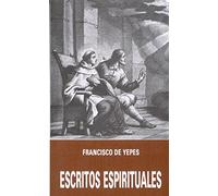 Escritos espirituales: Florecillas de su hermano, San Juan de la Cruz (Logos)