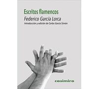 Escritos flamencos: Introducción y edición de Carlos García Simón (MUSICA)