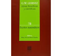 Escritos matemáticos Vol. 7B. G.W. Leibniz Obras filosóficas y científicas