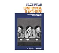 Escritos para El Anti-Edipo (ENSAYO FILOSOFICO)