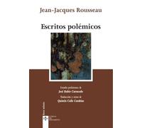 Escritos polémicos: Carta a Voltaire. Cartas a Malesherbes. Carta a Beaumont. Carta a Mirabeau (Clásicos - Clásicos del Pensamiento)