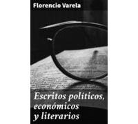 Escritos Políticos Económicos Y Literarios (ebook)