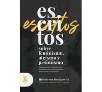 Escritos Sobre Feminismo, Ateísmo y Pesimismo: Proposiciones cardinales del pesimismo. Intentos modernos de sustituir a la religión (ENSAYO TAUGENIT)