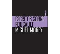 Escritos Sobre Foucault (Ensayo Sexto Piso)