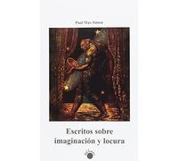 Escritos sobre imaginación y locura