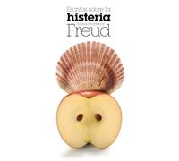 Escritos sobre la histeria (El libro de bolsillo - Bibliotecas de autor - Biblioteca Freud)