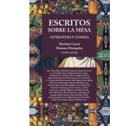 Escritos sobre la mesa. Literatura y comida | Mariano García