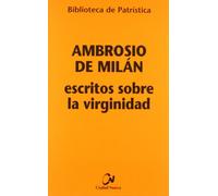 Escritos sobre la virginidad: 85 (Biblioteca de Patrística)