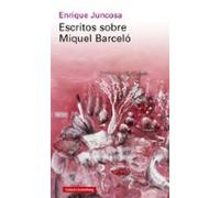 Escritos sobre Miquel Barceló (Ensayo)