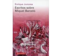 Escritos sobre Miquel Barceló (Ensayo)