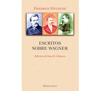 Escritos sobre Wagner (nueva edición) (Colección Nietzsche)