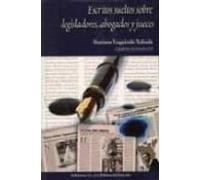 Escritos Sueltos Sobre Legisladores Abogados Y Jueces