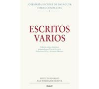 Escritos varios (1927-1974). Edición crítico-histórica (Rústica): Edición crítico-histórica preparada por Philip Goyret, Fernando. Puig y Alfredo Méndiz (Obras Completas de san Josemaría Escrivá)