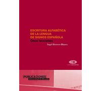 Escritura alfabética de la lengua de signos española: Once lecciones (Textos docentes)