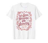 Escritura Cristiana Que Amamos Porque él Nos amó Camiseta