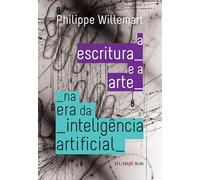 Escritura e a arte na era da inteligência artifici