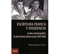Escritura fílmica y disidencia: La obra cinematográfica de José Antonio Nieves Conde (1947-1958): 41 (Hispanoscope)