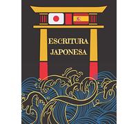 ESCRITURA JAPONESA: CUADERNO PARA LA PRÁCTICA DE LA CALIGRAFIA JAPONESA DE CARACTERES KANJI Y SILABARIOS HIRAGANA Y KATAKANA | GENKOUYOUSHI O ... IDIOMA JAPONÉS. PRINCIPIANTES O AVANZADOS (原稿用紙).