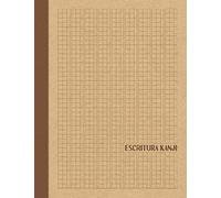 Escritura Kanji: Cuaderno de escritura japonesa - Plantillas para escribir en japonés - Papel Genkouyoushi (Cuaderno Kanji)