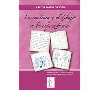 Escritura y dibujo en La Esquizofrenia: 4 (Grafología)