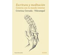 Escritura y meditación: Conecta con tu mundo interior (Guías del escritor)