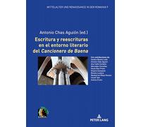 Escritura y reescrituras en el entorno literario del «Cancionero de Baena»: 9 (Mittelalter Und Renaissance in Der Romania)